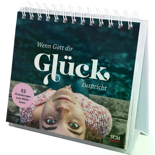 Wenn Gott dir Glück zuspricht - 52 Einladungen zum Bibellesen (Tabea Tacke, Ulrich Wendel)